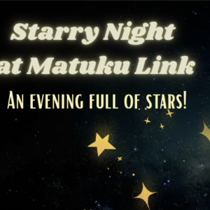Starry Night at Matuku Link